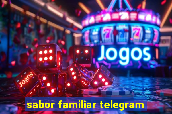 sabor familiar telegram